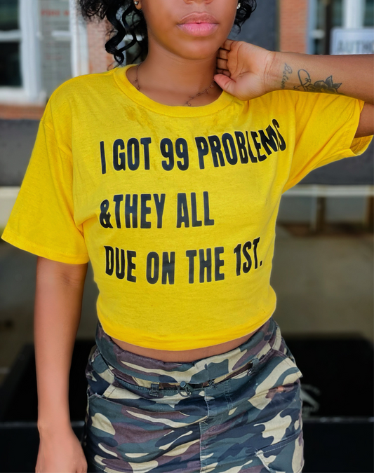 99 Problems- Unisex