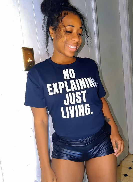 0-No Explaining- Unisex