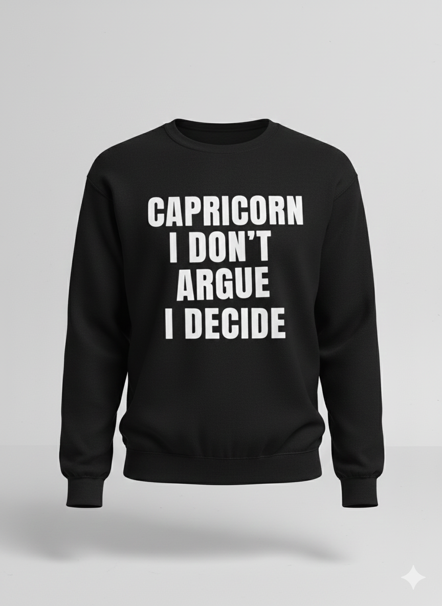0 Capricorn-  Sweatshirt