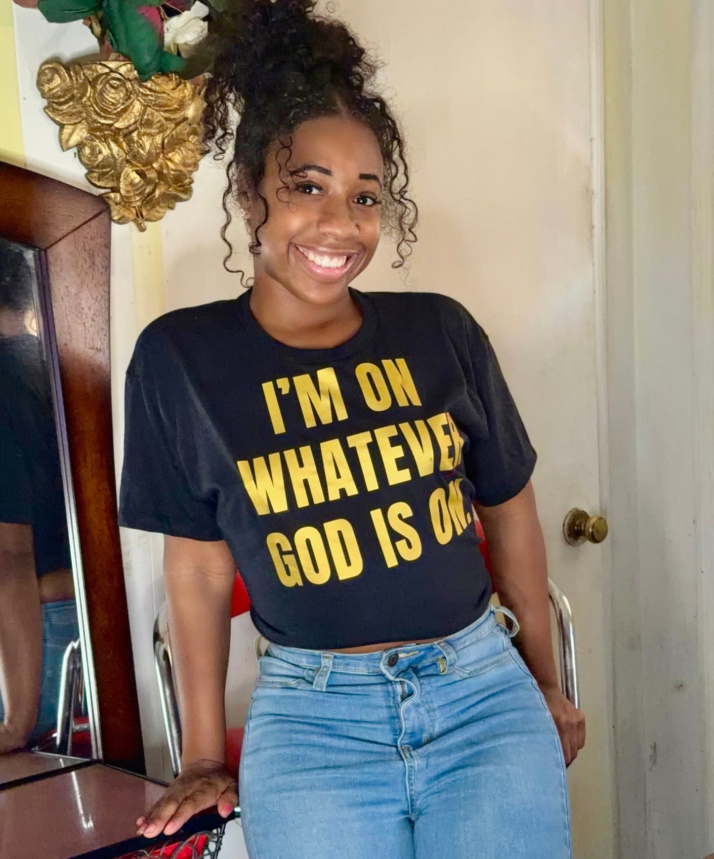 I’m On Whatever God Is On- Gold - Unisex